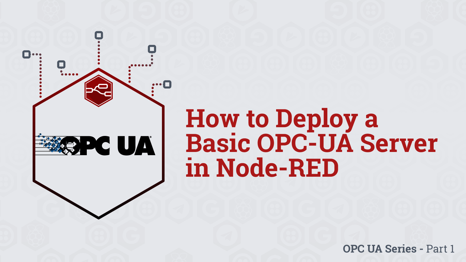 Image representing How to Deploy a Basic OPC-UA Server in Node-RED - Part 1 (2026)